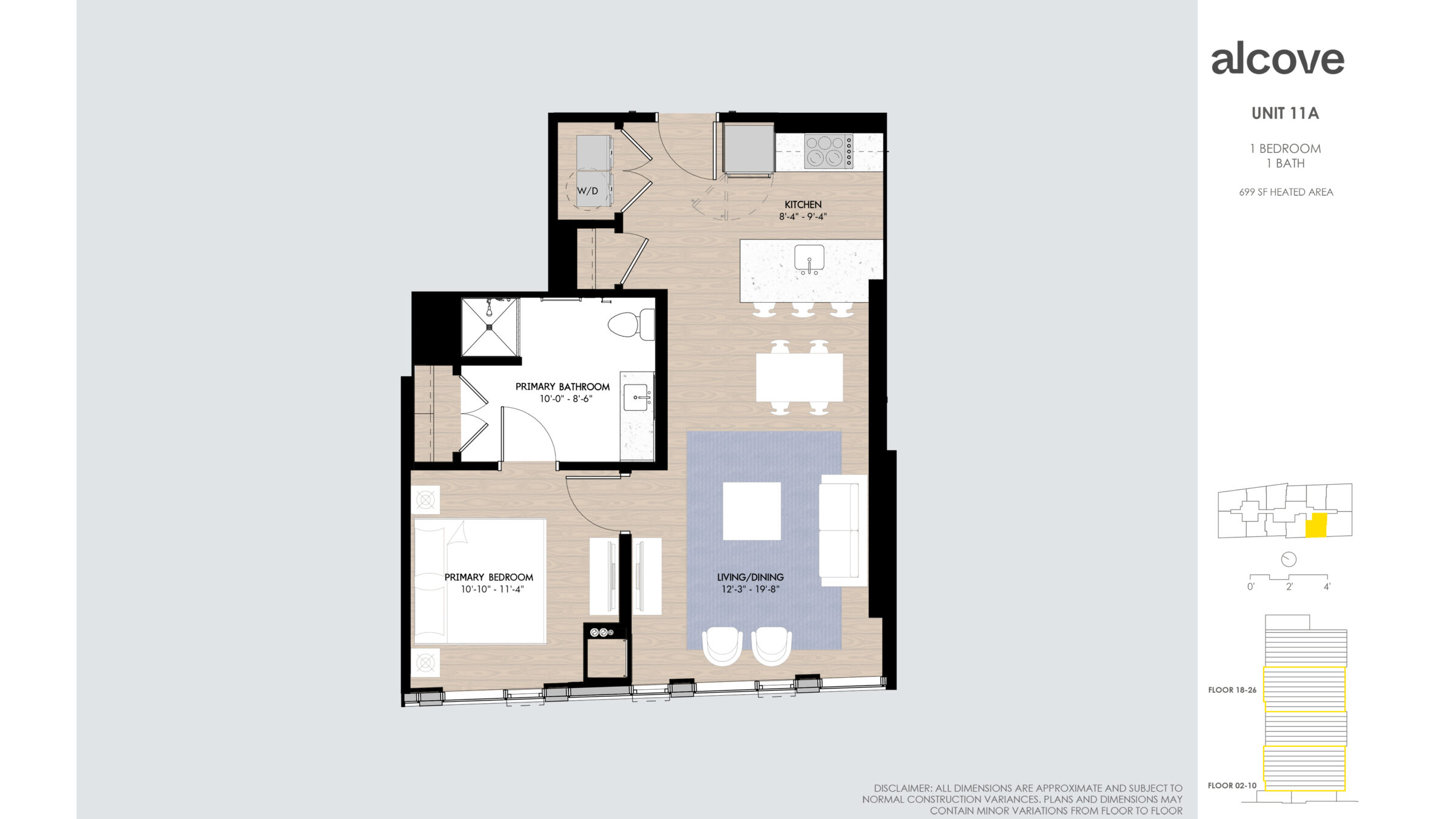 UNIT 11A 1 BEDROOM 1 BATH 699 SF HEATED AREA Floor 18-26 floor 02-10 Disclaimer: all dimensions are approximate and subject to normal construction variances. Plans and dimensions may contain minor variations from floor to floor.